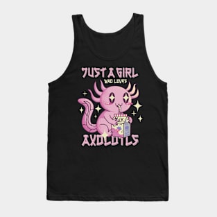 Just A Girl Who Loves Axolotls Tank Top